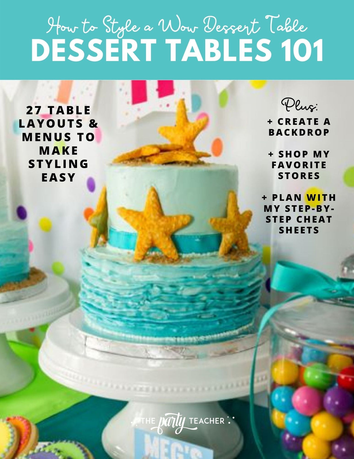 Dessert Tables 101 eBook INSTANT DOWNLOAD - The Party Teacher