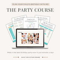 Plan your child's birthday with me inside The Party Course